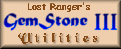 Lost Ranger's Gemstone III Utilities